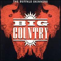 Big Country : The Buffalo Skinners